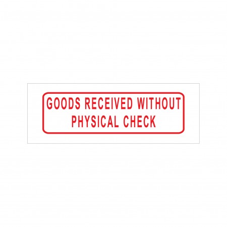 Goods Received Without Physical Check Stock Stamp 4911/189 38x14mm